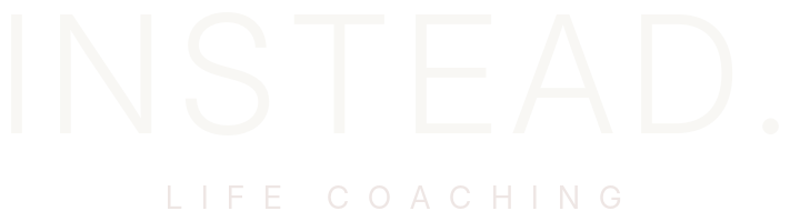 INSTEAD. Life Coaching